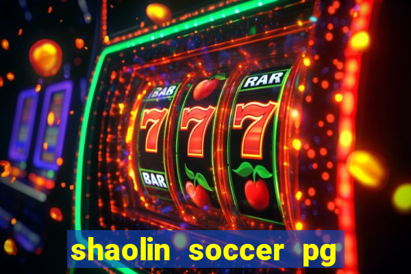 shaolin soccer pg soft demo